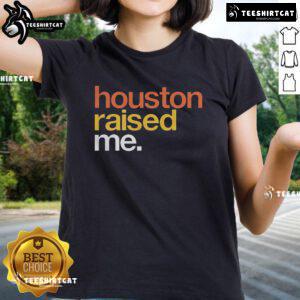 Original Houston Raised Me Ladies Tee in vibrant colors showcasing a stylish design, perfect for proud Houston locals.