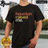Alt Text: Original Houston Raised Me T-Shirt featuring bold graphics, celebrating Houston pride and culture in a stylish design.