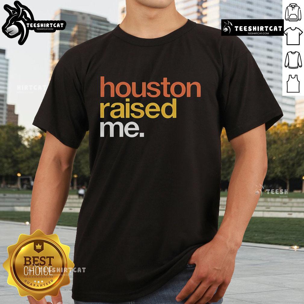 Alt Text: Original Houston Raised Me T-Shirt featuring bold graphics, celebrating Houston pride and culture in a stylish design.