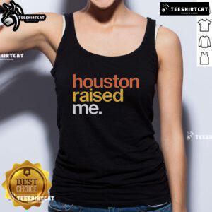 Original Houston Raised Me Tank Top featuring a stylish design, perfect for showcasing Houston pride in casual wear.