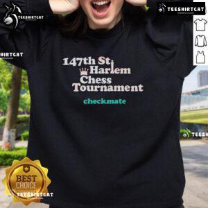 Premium 147th St Harlem Chess Tournament Checkmate Sweatshirt featuring a stylish chess design for enthusiasts.