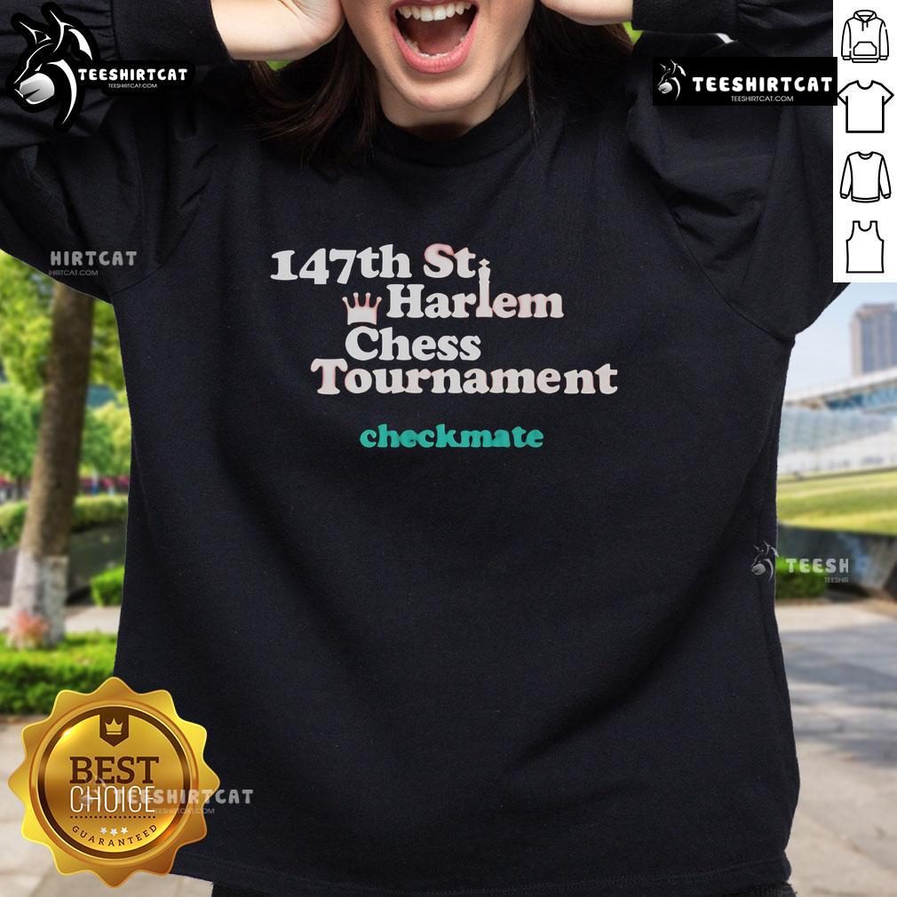 Premium 147th St Harlem Chess Tournament Checkmate Sweatshirt featuring a stylish chess design for enthusiasts.