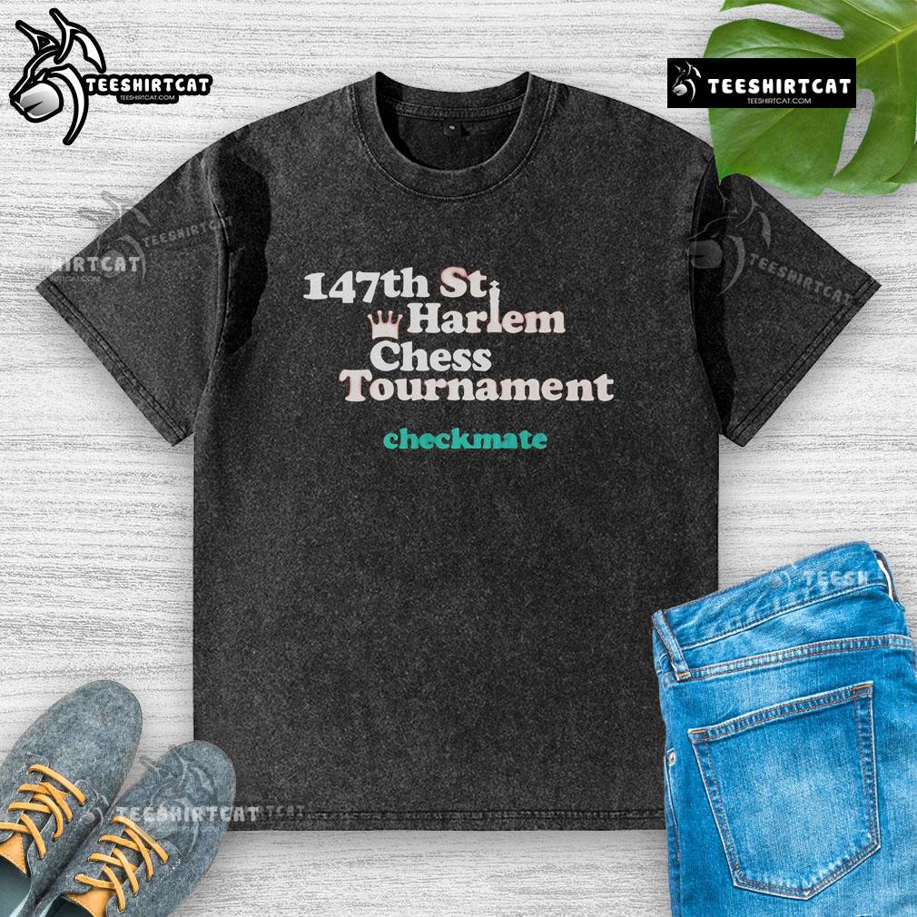 Premium 147th St Harlem Chess Tournament Checkmate Washed T-Shirt featuring a stylish chess design for chess enthusiasts.