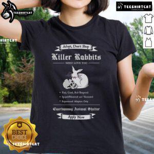 Premium Adopt A Killer Rabbit Need Love Too Ladies Tee featuring a playful rabbit graphic, perfect for animal lovers.
