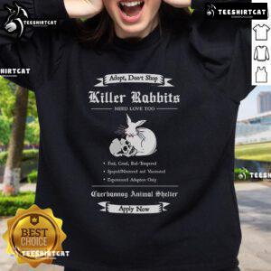 Premium Adopt A Killer Rabbit Sweatshirt for animal lovers, featuring a playful design and cozy fit. Perfect for casual wear.