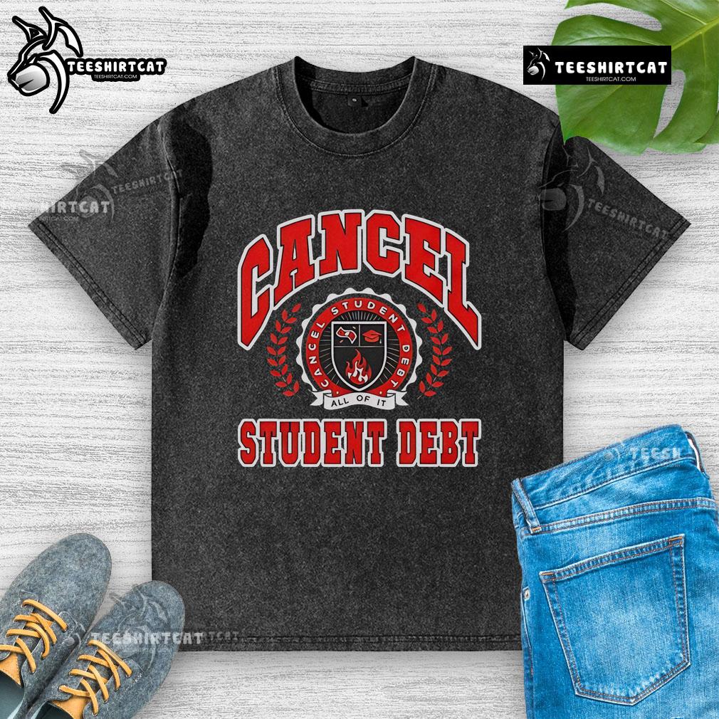Premium Cancel Student Debt Washed T-Shirt featuring a bold graphic design promoting student debt relief.