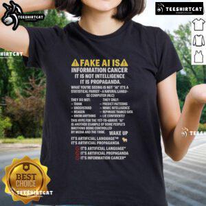 Premium fake AI propaganda ladies tee showcasing the phrase 'Information Cancer, Not Intelligence' in bold graphics.