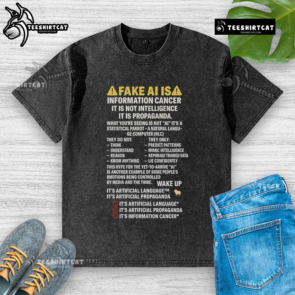 Premium Fake AI T-shirt: 'Information Cancer, Not Intelligence, Propaganda' graphic design for tech critique enthusiasts.