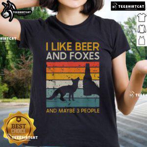 Vintage ladies tee featuring 'I Like Beer And Foxes And Maybe 3 People' design, perfect for fox lovers and beer enthusiasts.
