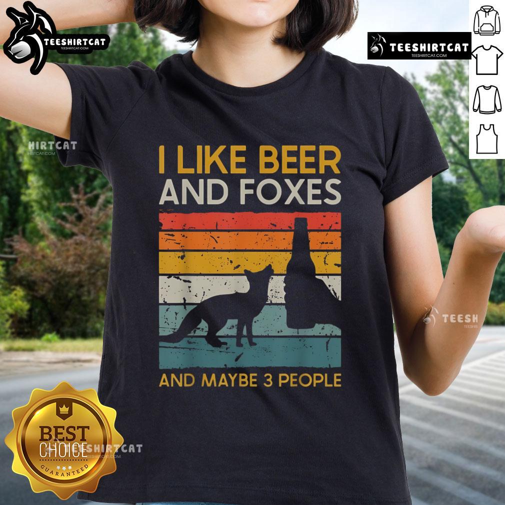Vintage ladies tee featuring 'I Like Beer And Foxes And Maybe 3 People' design, perfect for fox lovers and beer enthusiasts.