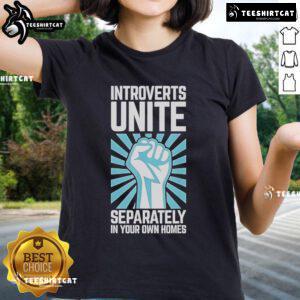 Premium Ladies Tee featuring 'Introverts Unite Separately in Your Own Homes' design, perfect for introverted women.