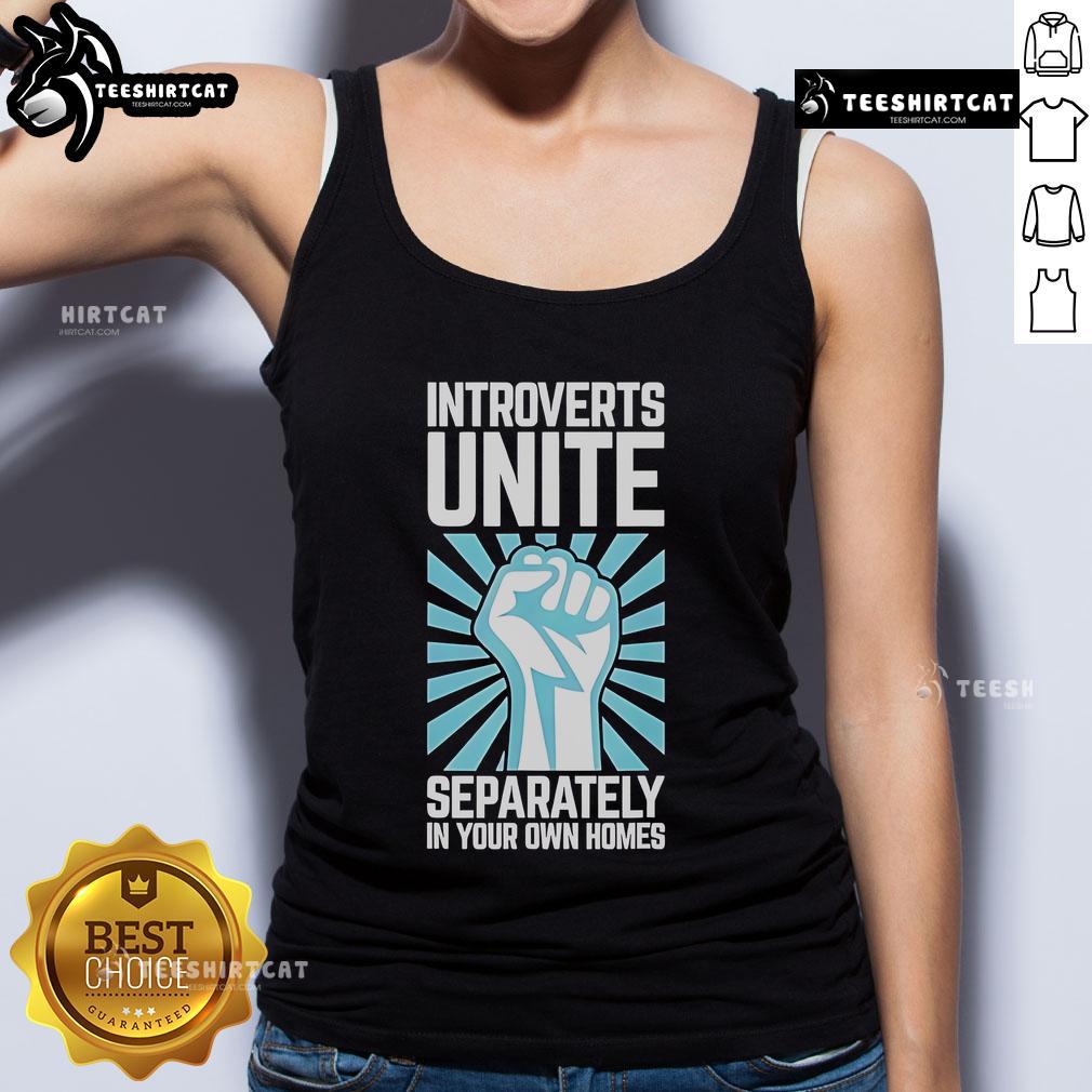 Premium Introverts Unite Separately in Your Own Homes tank top, featuring a stylish design perfect for introverted fashion lovers.