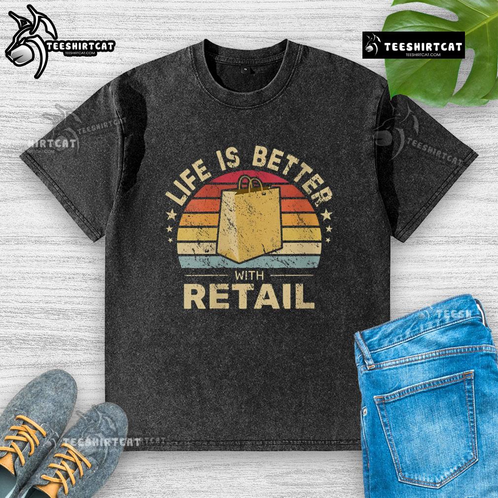 Premium Life Is Better With Retail Bag Vintage Sunset Washed T-Shirt in soft fabric, perfect for casual, stylish outfits.