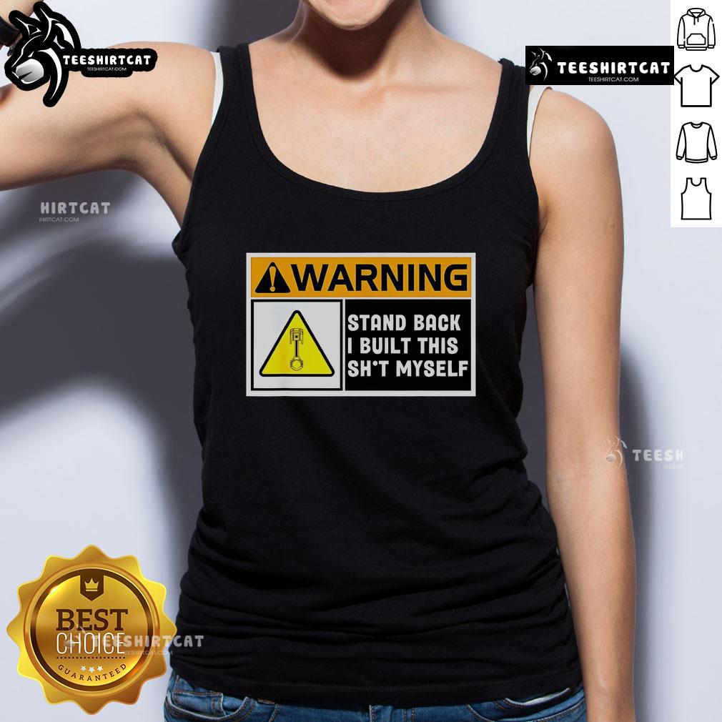 Premium warning tank top with 'Stand Back, I Built This Shit Myself' design, perfect for DIY enthusiasts and humor lovers.