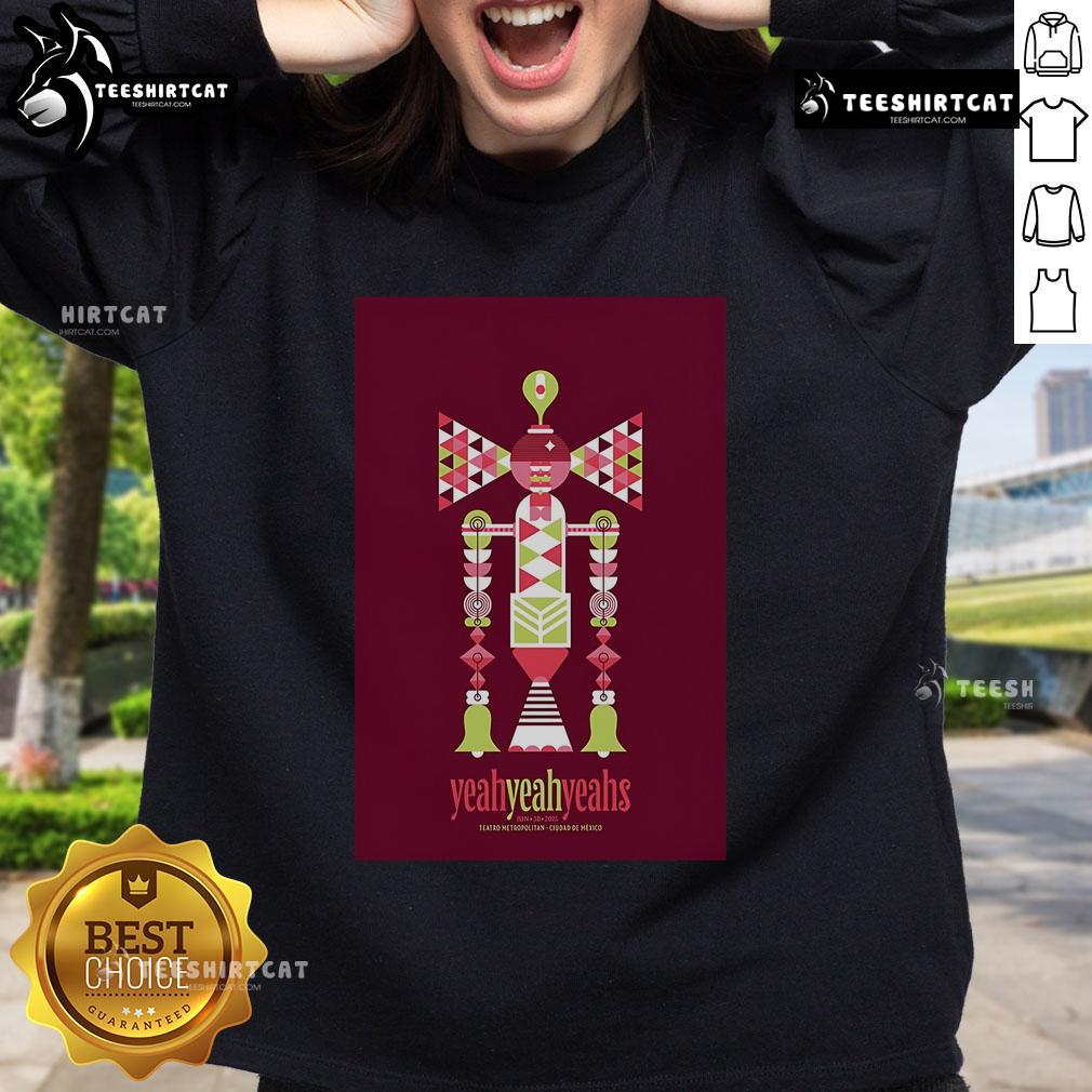 Premium Yeah Yeah Yeahs Mexico CDMX Jun 30 2025 sweatshirt featuring vibrant design and bold band logo.