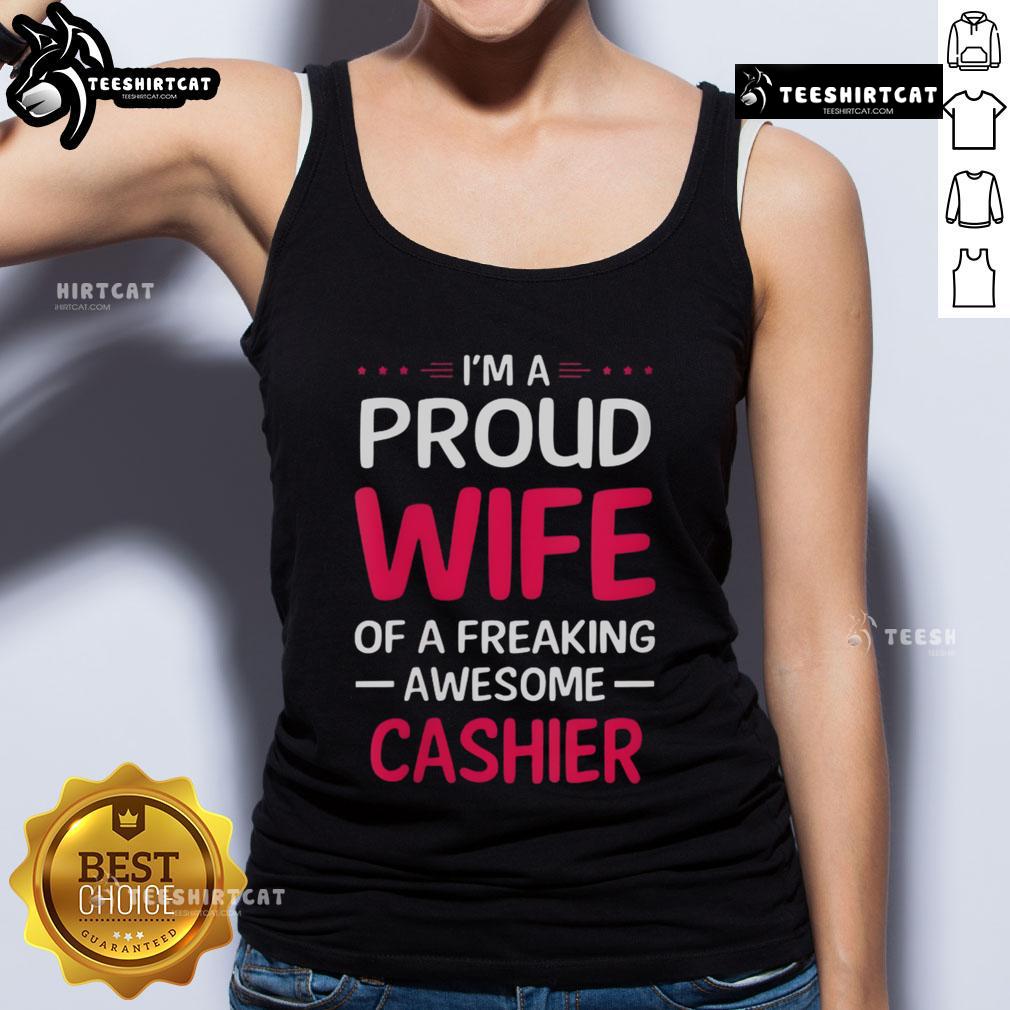 Woman wearing a 'Pretty Im a Proud Wife of a Freaking Awesome Cashier' tank top, showcasing her pride and style.
