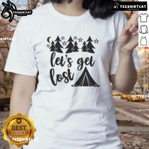 Pretty Let's Get Lost Ladies Tee featuring a stylish design perfect for casual outings and adventures.