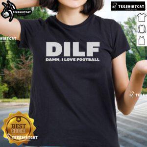 Stylish Top DILF Damn I Love Football ladies tee in vibrant colors, perfect for football fans and casual wear.