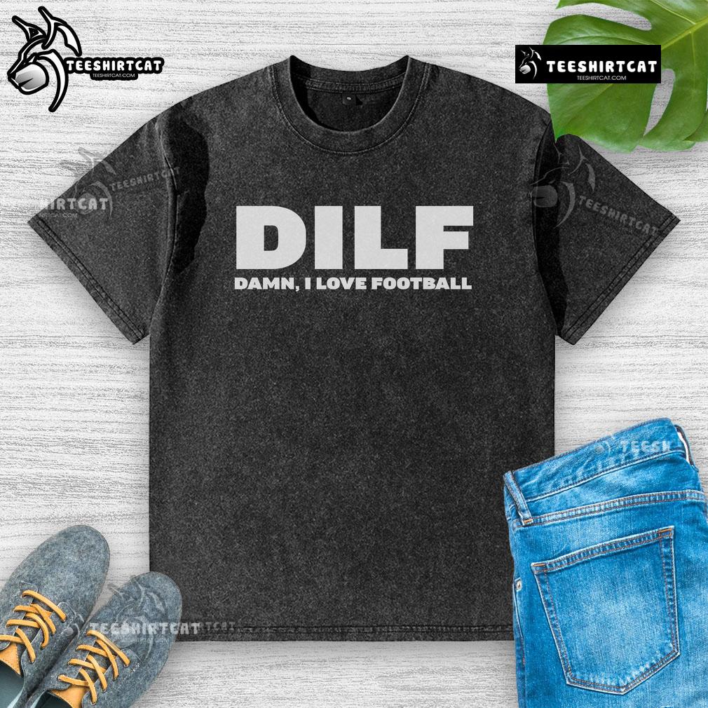 Trendy Top DILF Damn I Love Football washed t-shirt, perfect for football fans and casual wear enthusiasts.