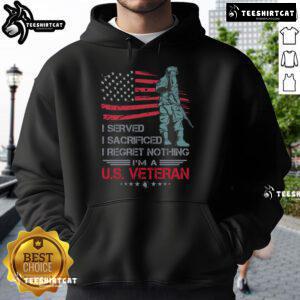 U.S. Veteran hoodie featuring 'I Served, I Sacrificed, I Regret Nothing' design, showcasing pride and patriotism.