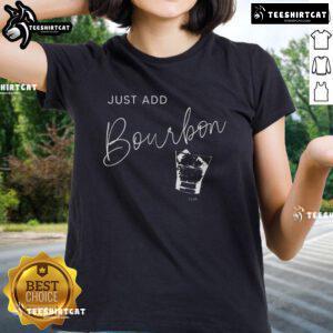 Alt Text: Stylish minimalist whiskey glass ladies tee featuring Awesome Just Add Bourbon slogan, perfect for bourbon lovers.