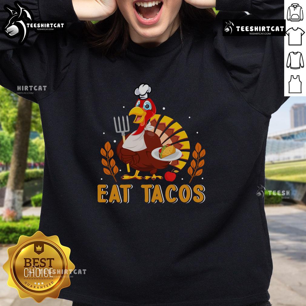Awesome Turkey Eat Tacos Thanksgiving Sweatshirt featuring a fun turkey graphic, perfect for festive holiday celebrations.