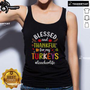 Woman wearing a 'Blessed And Thankful For My Turkeys' tank top, showcasing gratitude and Thanksgiving spirit.