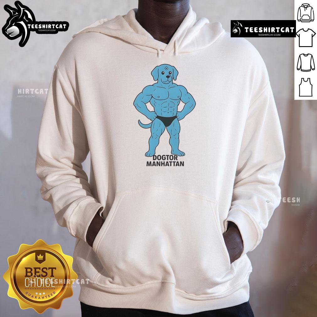 Funny Dogtor Manhattan meme hoodie featuring a playful dog in a doctor costume, perfect for dog lovers and meme enthusiasts.