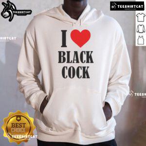 Funny I Love Black Cock Hoodie featuring a humorous design, perfect for casual wear and making a statement.