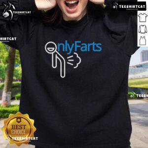 Alt Text: Funny Onlyfarts logo parody sweatshirt featuring a humorous design perfect for casual wear and laughter.