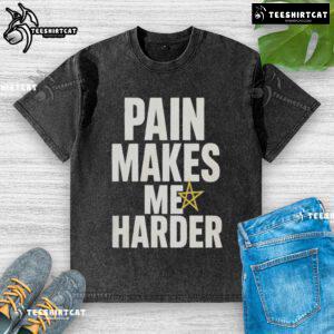 Funny Pain Makes Me Harder washed t-shirt featuring a humorous slogan for casual wear enthusiasts.