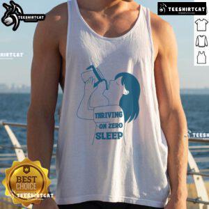 Funny thriving on zero sleep coffee tank top design with humorous coffee-themed graphics for sleep-deprived coffee lovers.
