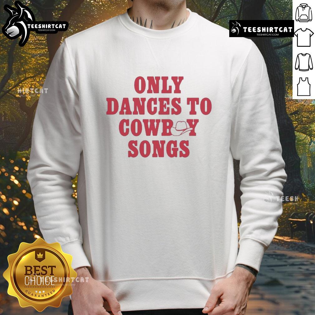 Alt Text: Good George Birge Only Dances to Cowboy Songs sweatshirt featuring a stylish design for country music lovers.