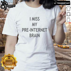 Good I Miss My Pre-Internet Brain Ladies Tee featuring a playful design for nostalgic tech-free vibes.