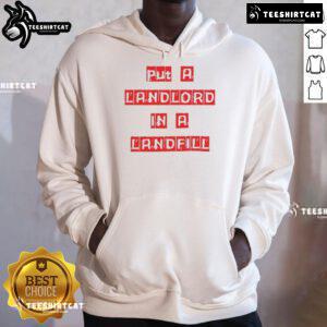 Good Put A Landlord In A Landfill hoodie in black, featuring a bold graphic design, perfect for tenant activism and awareness.