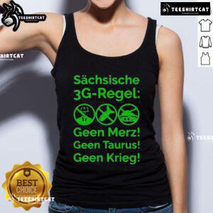 Good Saxon 3G Rule tank top featuring 'Schsische Geen Merz Geen Taurus Geen Krieg' design for stylish activism.