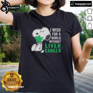 Good Snoopy I Wish For A World Without Liver Cancer Ladies Tee featuring a cute Snoopy graphic promoting cancer awareness.