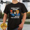 Hot Donald Taco Trump Missed The Deadline T-Shirt featuring a playful graphic of Trump with vibrant colors and bold text.