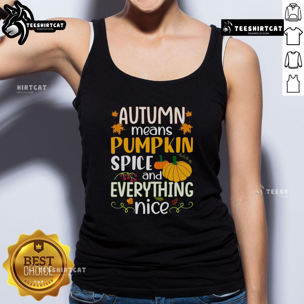 Cozy tank top featuring 'Nice Autumn Means Pumpkin Spice and Everything Nice' design, perfect for fall fashion.