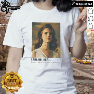 Nice Lana Del Rey Darling I Fall to Pieces When I'm With You ladies tee featuring a stylish design and soft fabric.