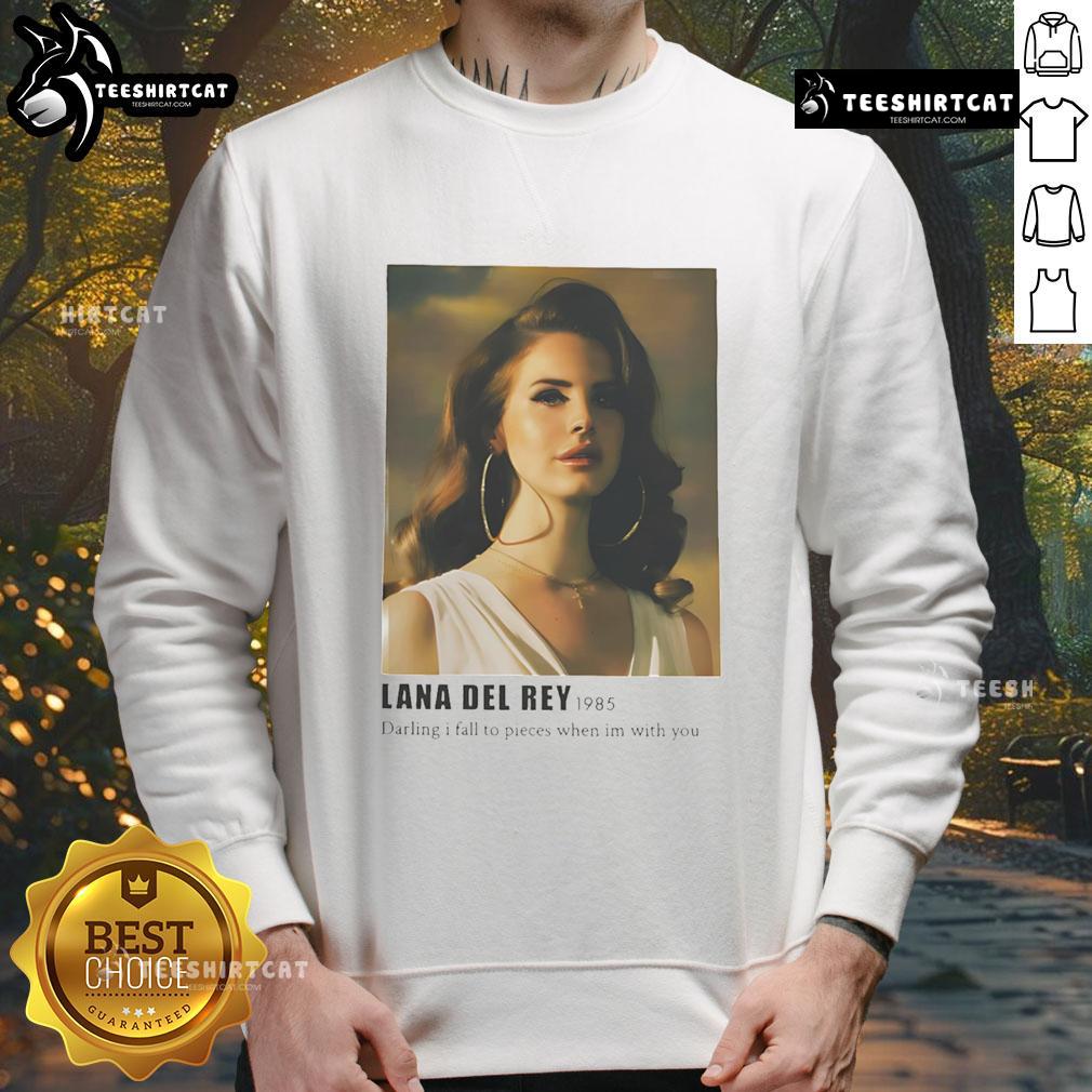 Cozy Lana Del Rey 'Darling I Fall to Pieces When I'm With You' sweatshirt featuring a stylish design and soft fabric.