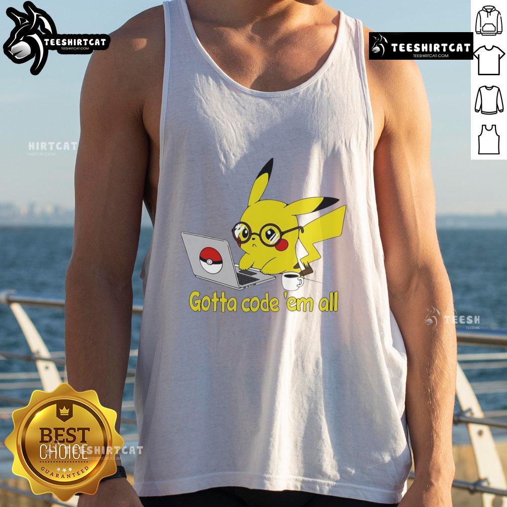 Alt Text: Cute Pikachu graphic on a Gotta Code 'Em All tank top, perfect for Pokmon fans and coding enthusiasts.