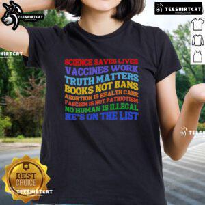 Womens tee featuring 'Nice Science Saves Lives' and 'Vaccines Work' slogans promoting truth and science over bans.