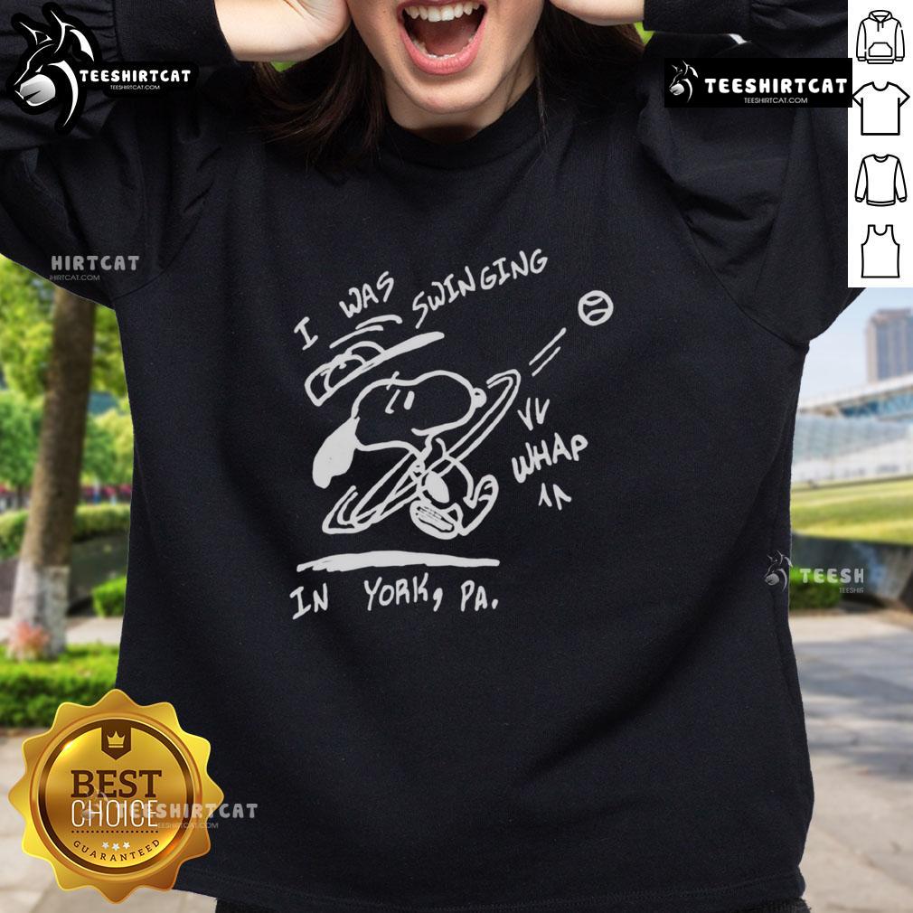 Cozy Nice Snoopy I Was Swinging In York sweatshirt featuring a playful Snoopy design, perfect for casual outings.
