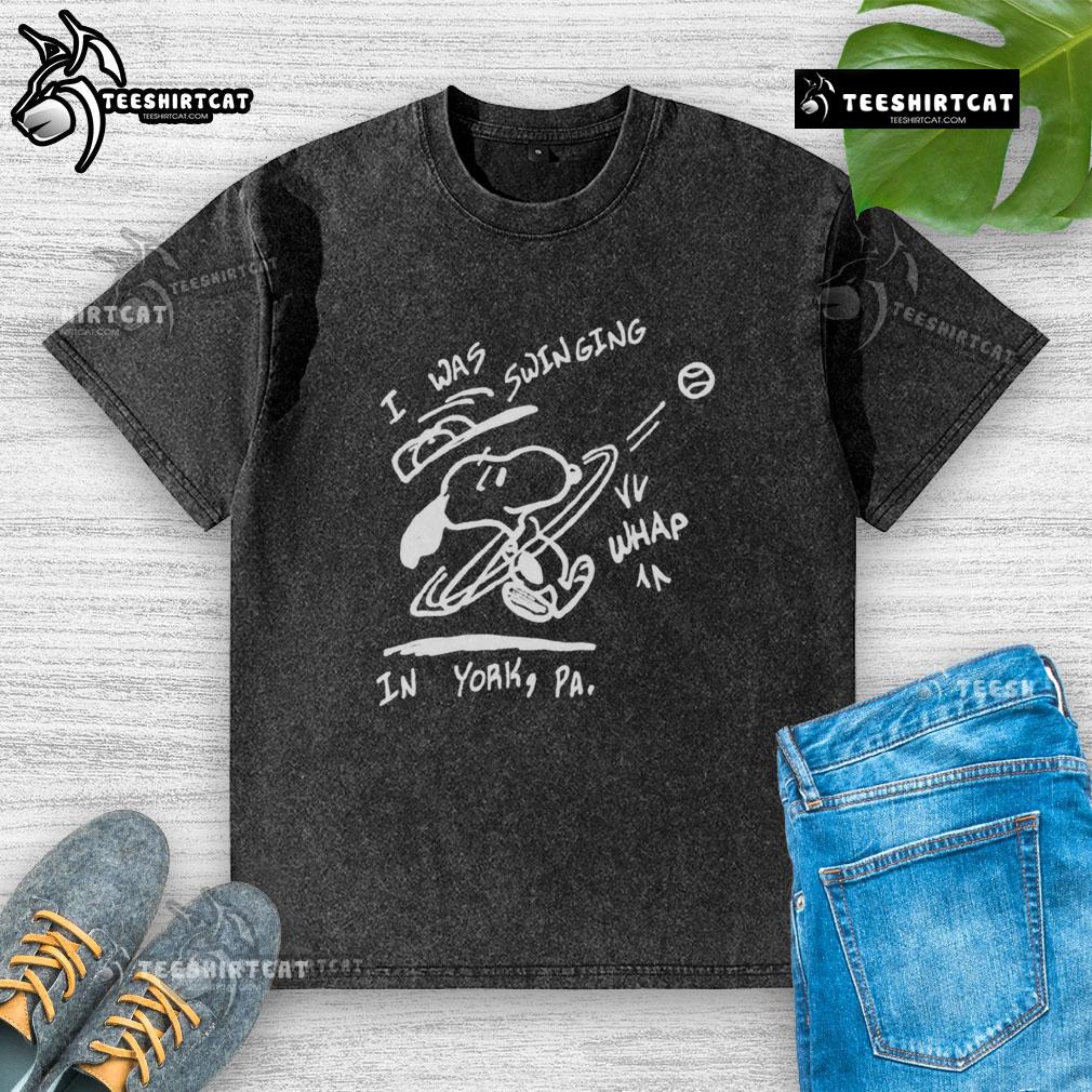 Alt Text: Nice Snoopy I Was Swinging In York washed t-shirt featuring a playful Snoopy graphic on a casual tee.