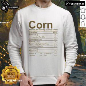 Cozy Official Corn Thanksgiving Food Nutrition Facts Sweatshirt featuring fun graphics and holiday-themed design.