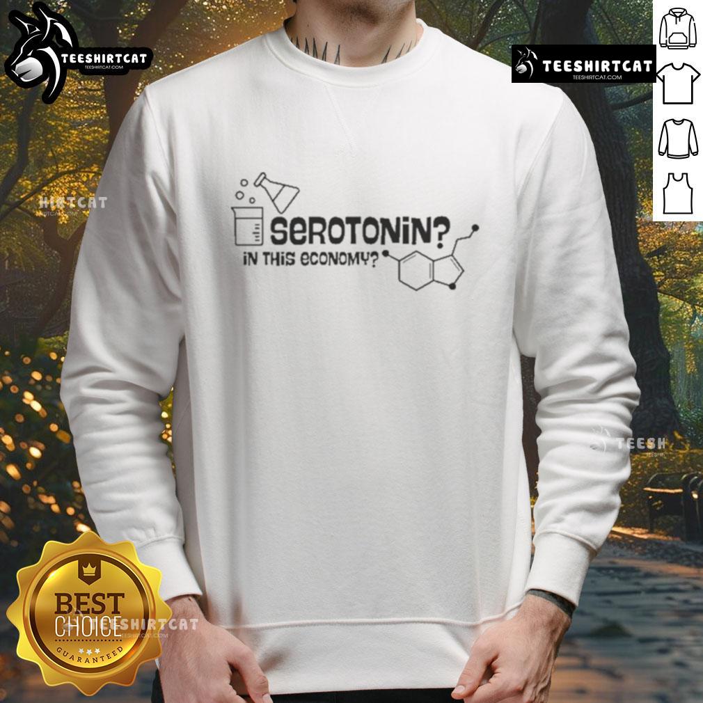 Official Daily Dark Humor Serotonin In This Economy Sweatshirt featuring bold text design on a cozy, casual style.