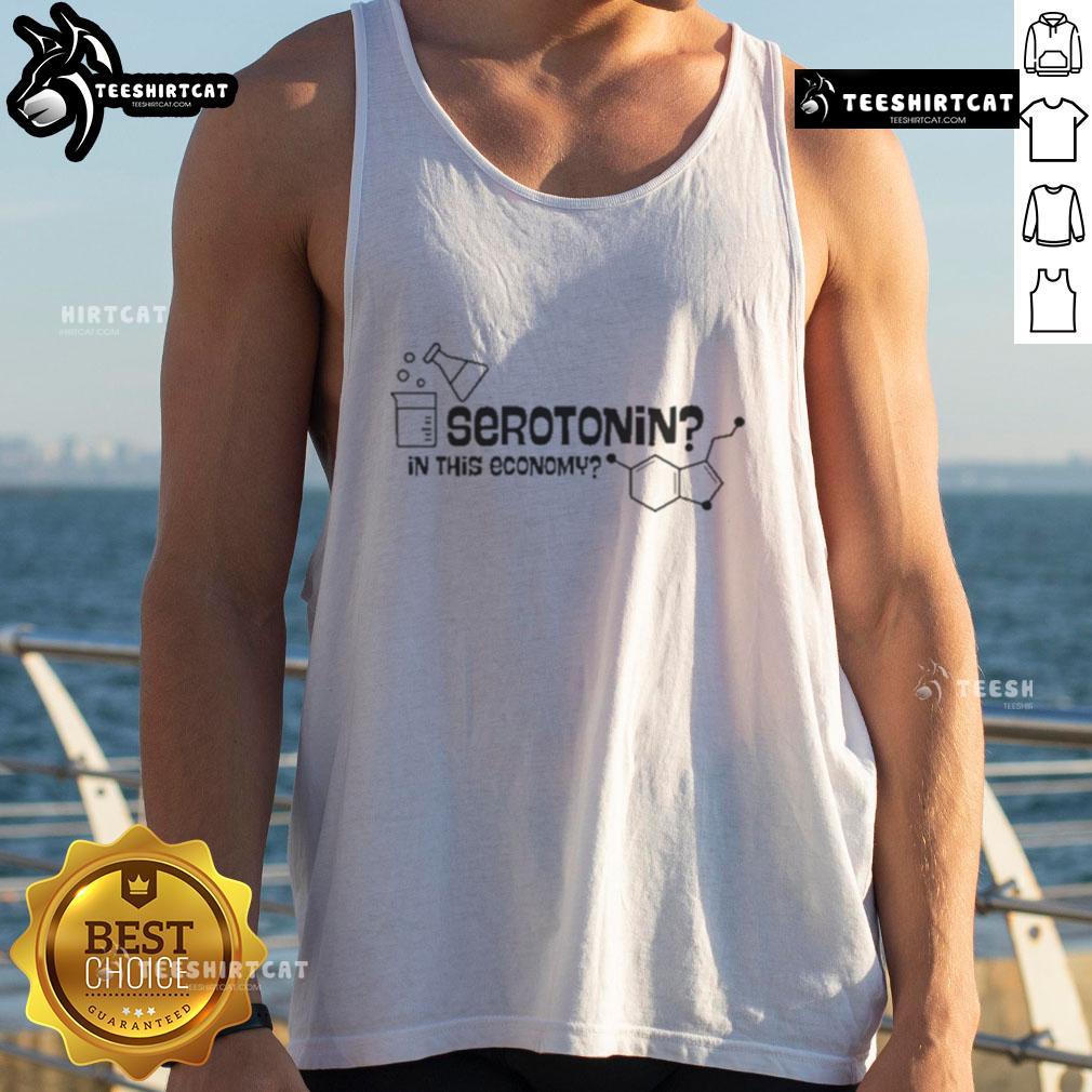 Official Daily Dark Humor Serotonin In This Economy tank top featuring a bold graphic design and comfortable fit.