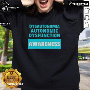 Official Dysautonomia Autonomic Dysfunction Awareness Sweatshirt showcasing supportive design for dysautonomia awareness.