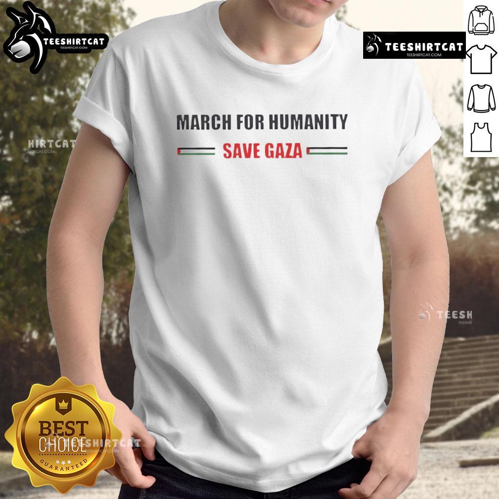 Official Free Peace March For Humanity Save Gaza T-Shirt featuring a bold graphic design advocating for peace and humanitarian support.